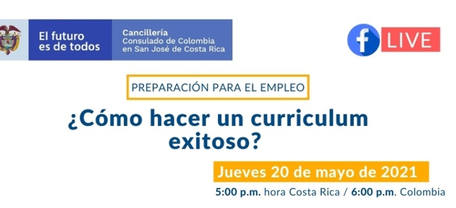 La Embajada de Colombia y el Consulado en Costa Rica invitan a la charla ¿Cómo hacer un curriculum exitoso? 