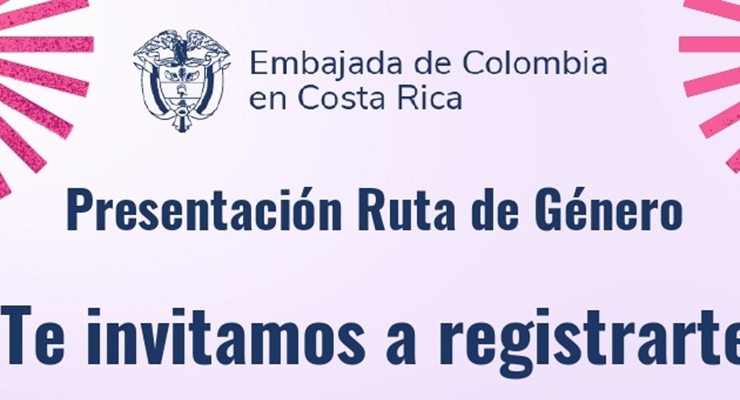 Embajada de Colombia en Costa Rica presentará la Ruta de Género este 24 de noviembre 