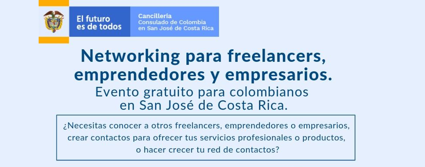 El Consulado de Colombia en Costa Rica lo invita al evento: Networking para freelancers, emprendedores y empresarios