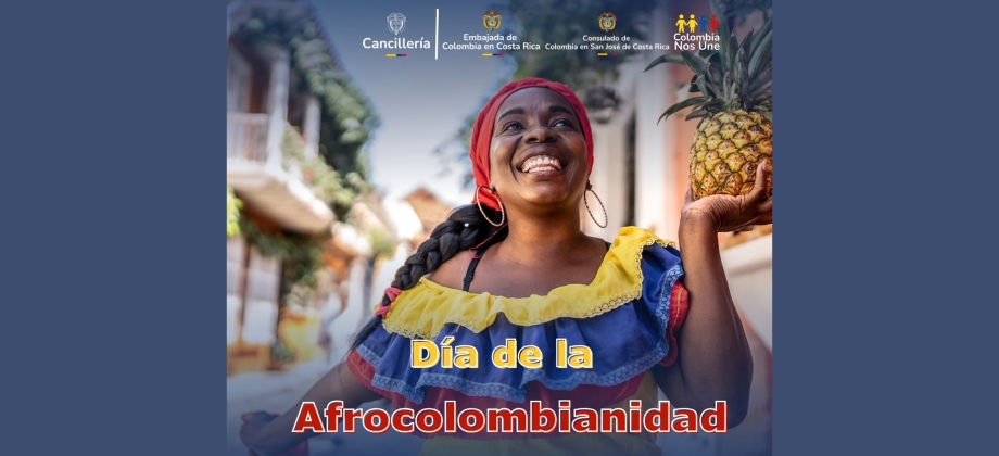 La Embajada de Colombia en Costa Rica invita a conmemorar el Día de la Afrocolombianidad del 20 al 21 de mayo del 2025