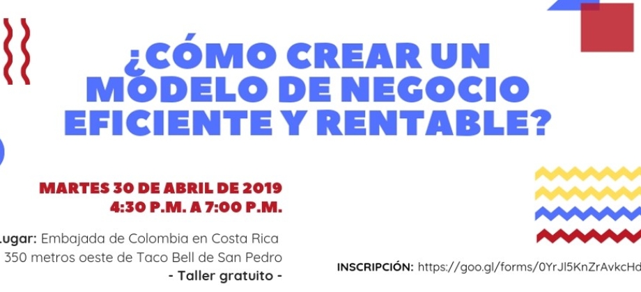 Consulado de Colombia invita al taller: ¿Cómo crear un modelo de negocio eficiente y rentable?