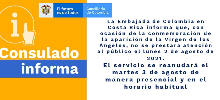 La Embajada de Colombia en Costa Rica informa que no se prestará atención al público el lunes 2 de agosto de 2021