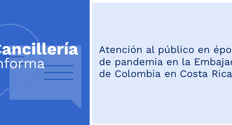 Atención al público en época de pandemia en la Embajada de Colombia en Costa Rica