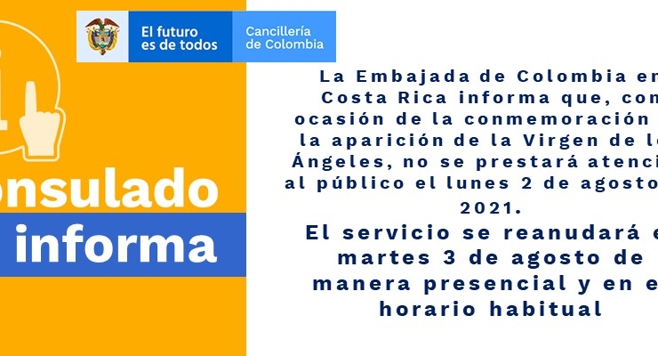 La Embajada de Colombia en Costa Rica informa que no se prestará atención al público el lunes 2 de agosto de 2021